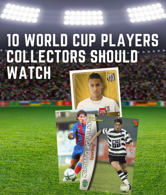10 Must-Watch World Cup Players for Soccer Card Collectors