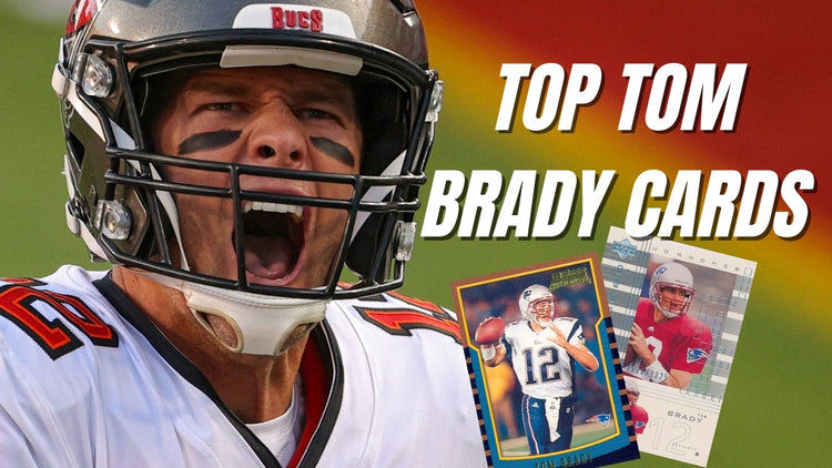 Top Tom Brady Cards