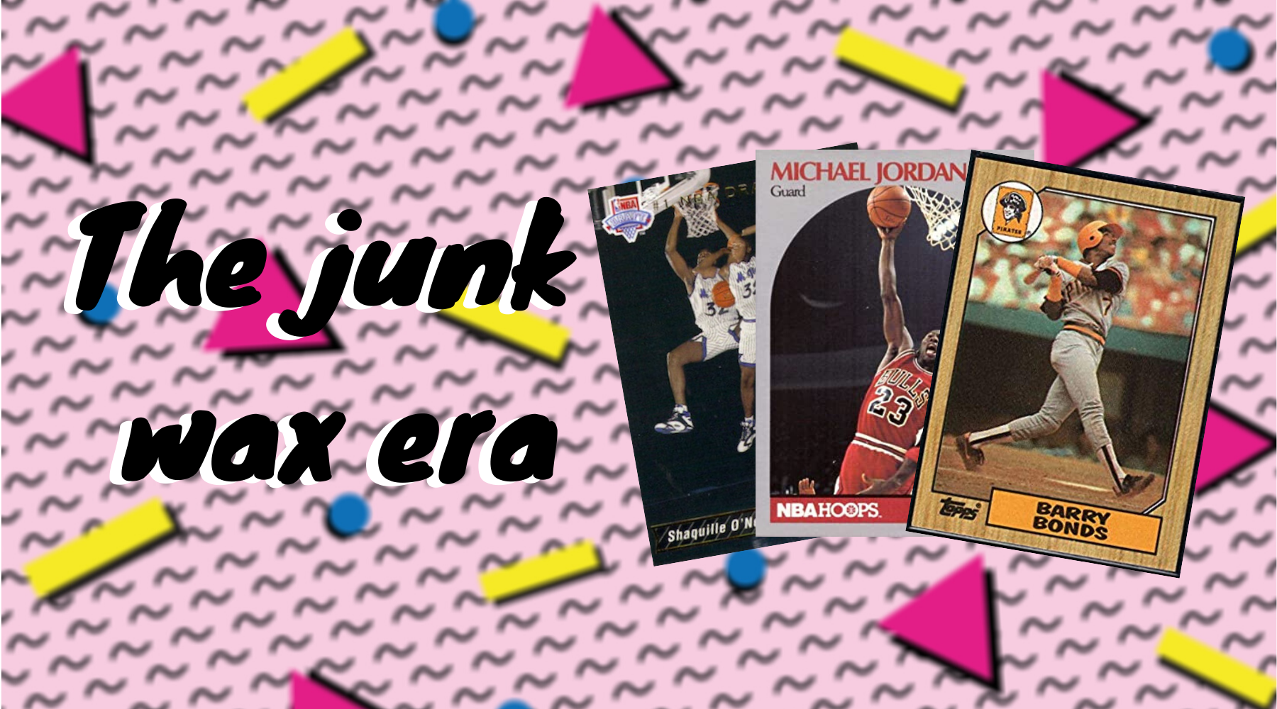 The Junk Wax Era