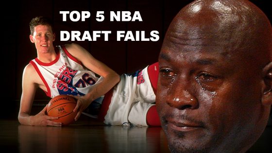 Top 5 NBA Draft Fails