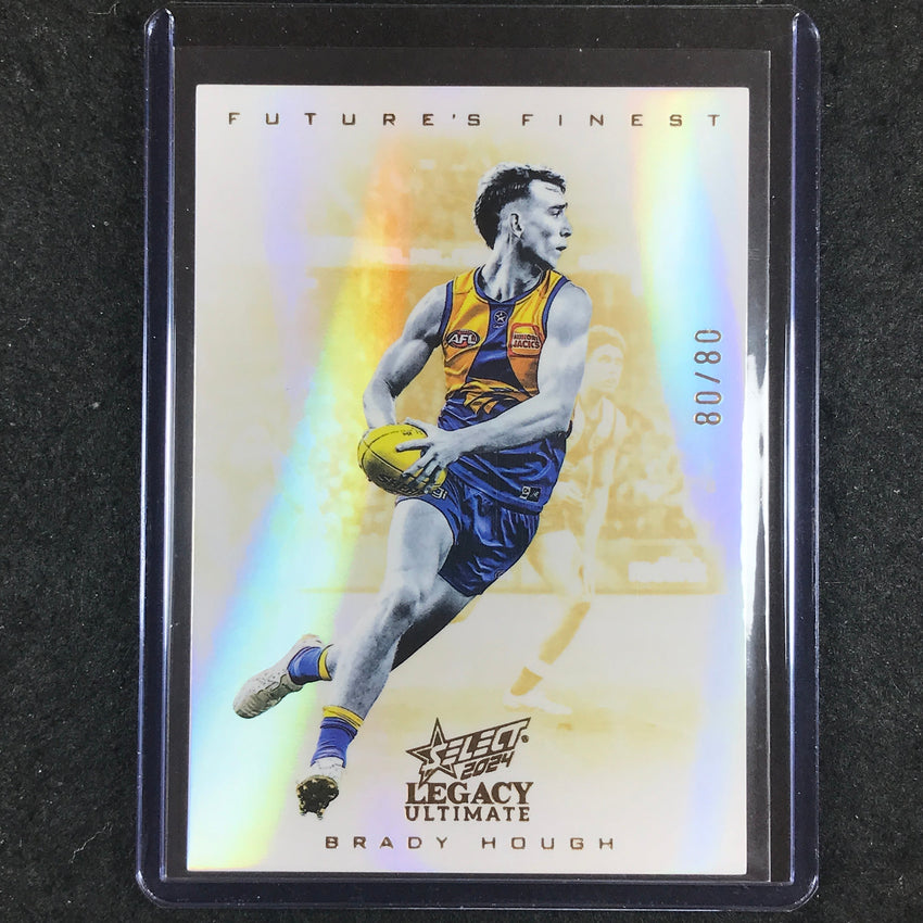 2024 Select AFL Legacy Ultimate BRADY HOUGH Future's Finest 80/80 #51