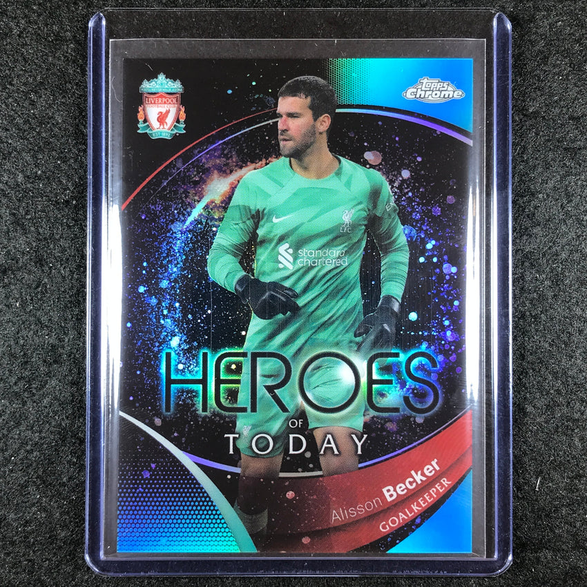 2023-24 Topps Chrome Liverpool ALISSON BECKER Heroes of Today Aqua 15/99