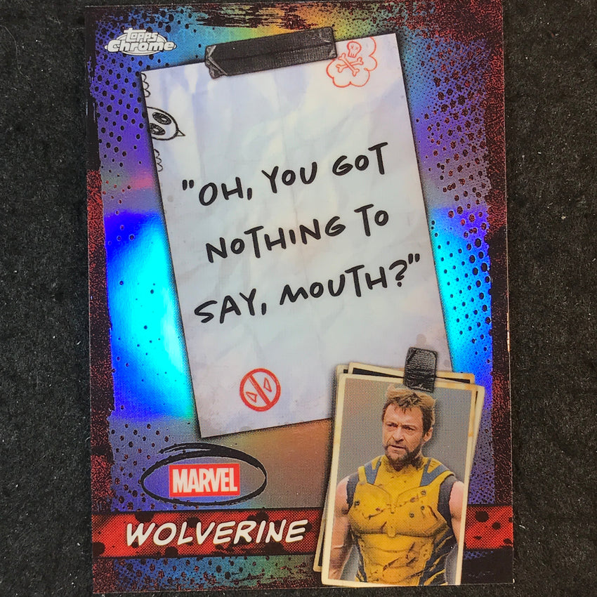 2025 Topps Chrome Deadpool WOLVERINE Well You Got Nothing to Say Mouth #WM-10