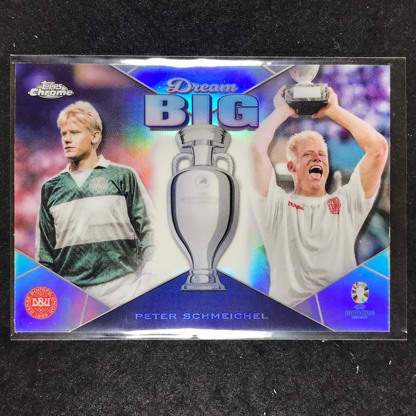 2023-24 Topps Chrome UEFA Euro PETER SCHMEICHEL Dream Big Base #1