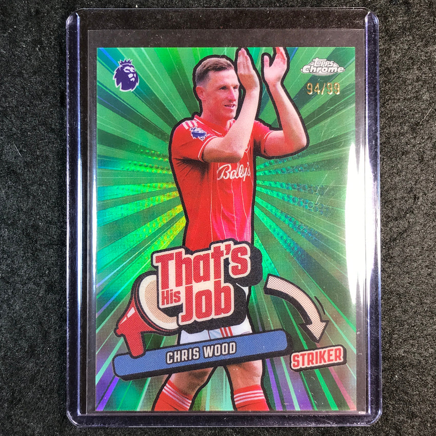 2026 Topps Chrome Premier League EPL CHRIS WOOD That's His Job Green 94/99 #16