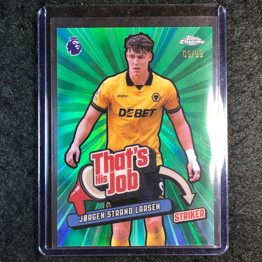 2026 Topps Chrome Premier League JORGEN STRAND LARSEN That's His Job Green 9/99