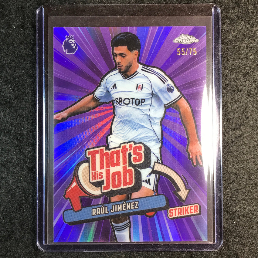 2026 Topps Chrome Premier League EPL RAUL JIMENEZ That's His Job Purple 55/75
