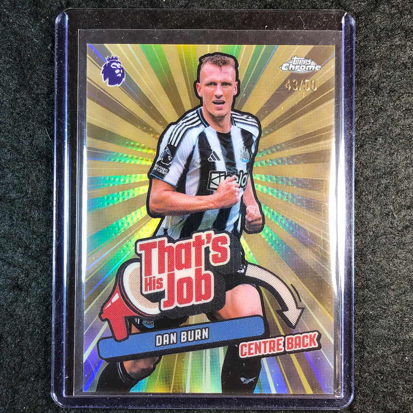 2026 Topps Chrome Premier League EPL DAN BURN That's His Job Gold 43/50 #15