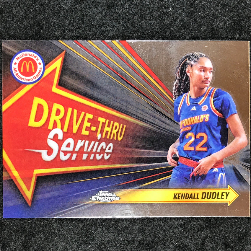 2024 Topps Chrome McDonald's All American KENDALL DUDLEY Drive Thru Base #KED