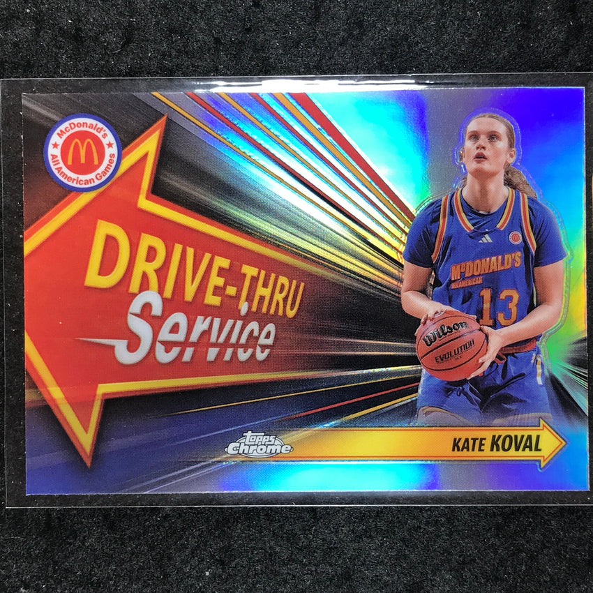 2024 Topps Chrome McDonald's All American KATE KOVAL Drive Thru Refractor #KAK