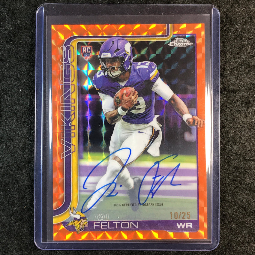 2025 Topps Chrome Football TAI FELTON Chrome Rookie Auto Orange Geometric 10/25