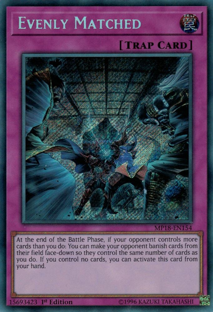 Evenly Matched - (MP18-EN154) - Secret Rare 1st Edition