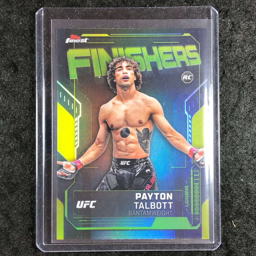 2025 Topps Finest UFC PAYTON TALBOTT Finishers Rookie Refractor #1