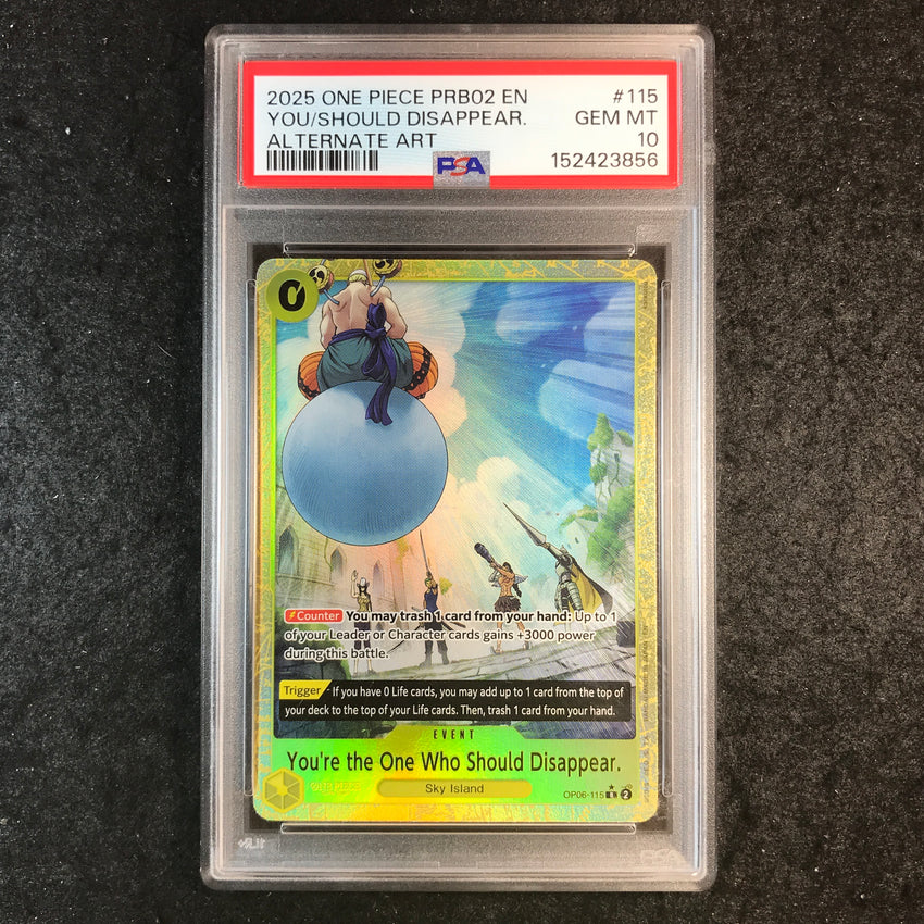 PSA 10 You're The One Who Should Disappear - OP06-115 - PRB02 Alternate Art 856