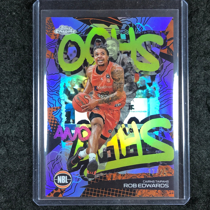 2024-25 Topps Chrome NBL ROB EDWARDS Oohs and Ahhs Orange 17/25 #21
