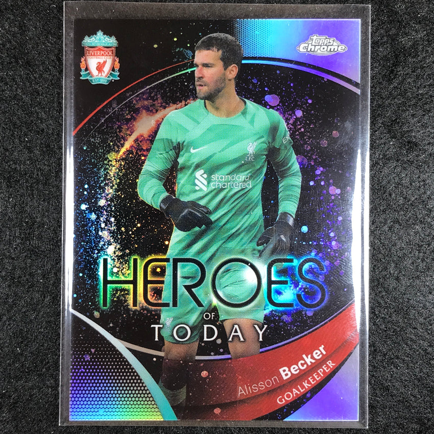 2023-24 Topps Chrome Liverpool ALISSON BECKER Heroes of Today Refractor #54