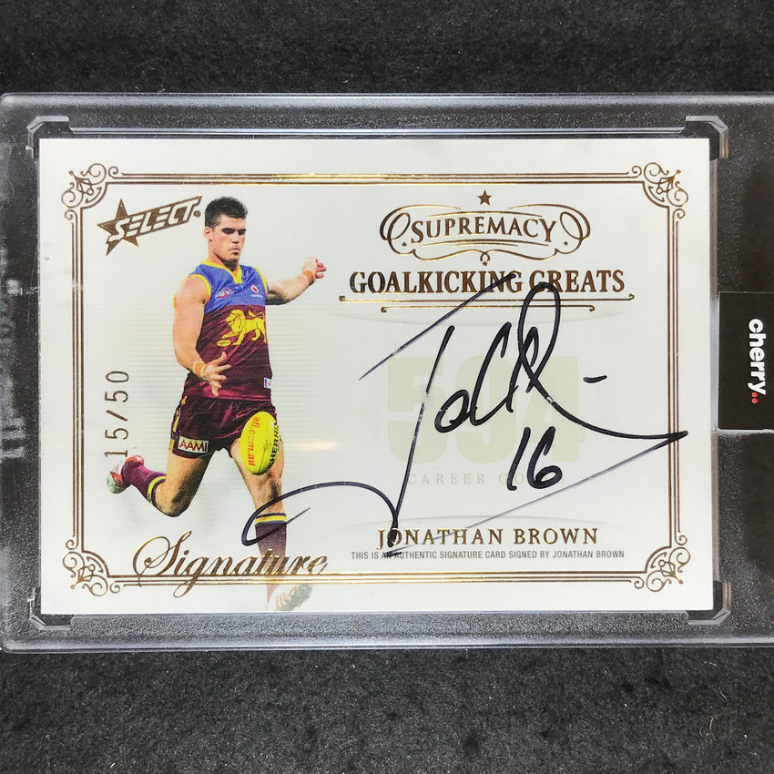 2021 Select AFL Supremacy JONATHAN BROWN Goalkicking Greats Signature 15/50
