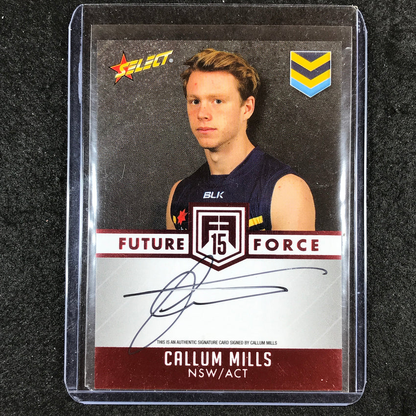 2015 Select AFL Future Force CALLUM MILLS Future Force Signature Auto 27/200