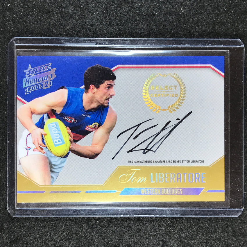 2015 Select AFL Honours 2 TOM LIBERATORE Select Certified Signature 60/400
