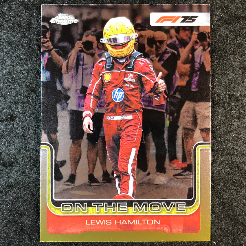 2025 Topps Chrome F1 LEWIS HAMILTON Base On the Move #191