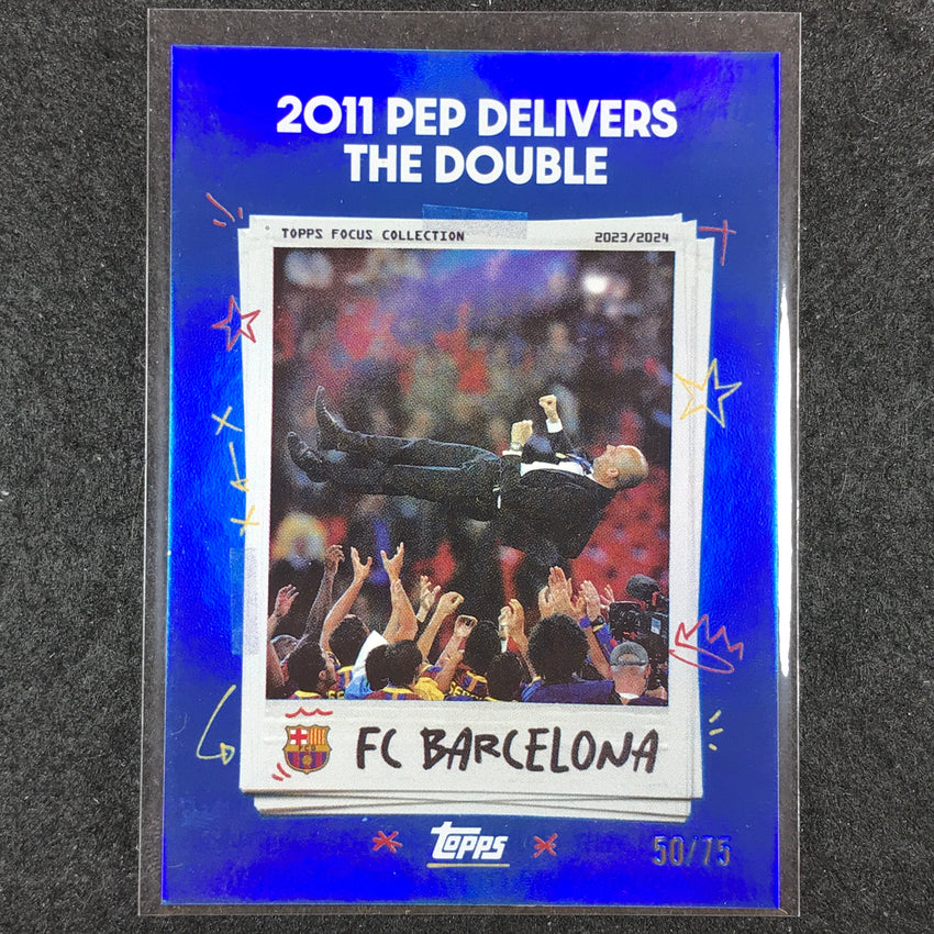 2023-24 Topps Focus Barcelona 2011 PEP DELIVERS DOUBLE Moments Time Blue 50/75