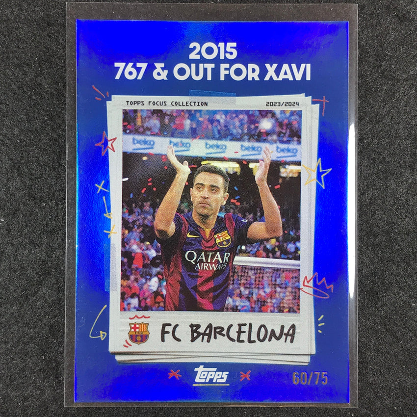 2023-24 Topps Focus Barcelona 2015 767 & OUT FOR XAVI Moments In Time Blue 60/75