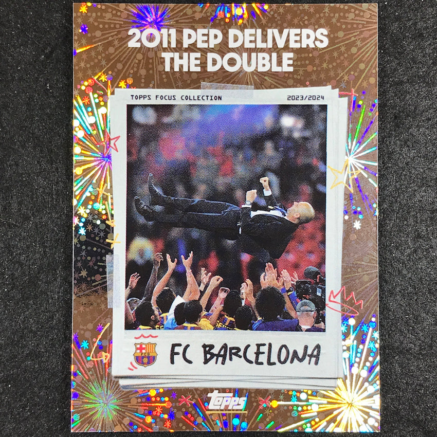 2023-24 Topps Focus Barcelona 2011 PEP DELIVERS Moments In Time Foil #47