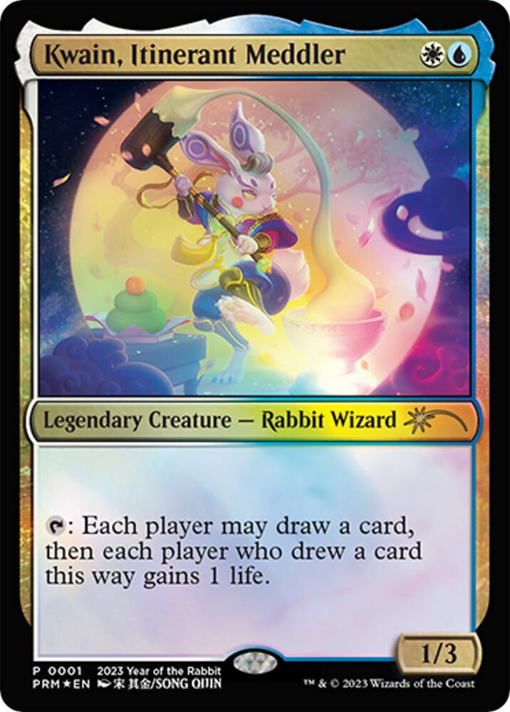 FOIL Kwain, Itinerant Meddler - #0001 - 2023 Year of the Rabbit Promo