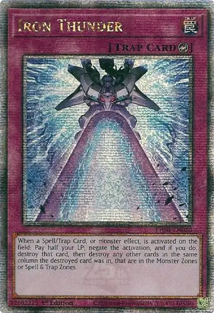 [QUARTER CENTURY RARE] Iron Thunder (Quarter Century Secret Rare) - (PHNI-EN080) - 1st Edition