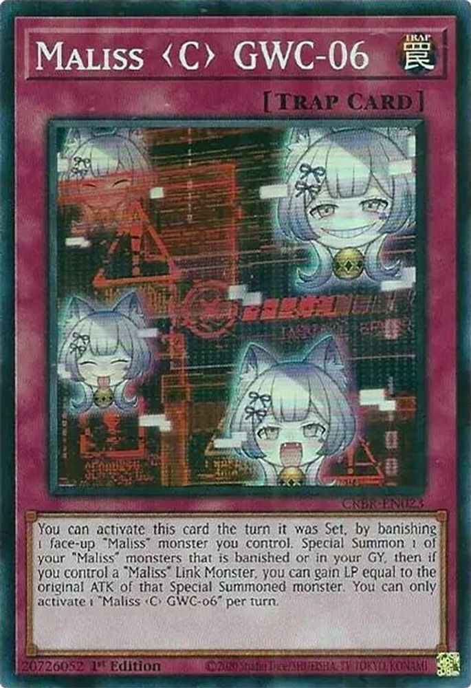 Maliss C GWC-06 (SR) - (CRBR-EN023) Super Rare - 1st Edition
