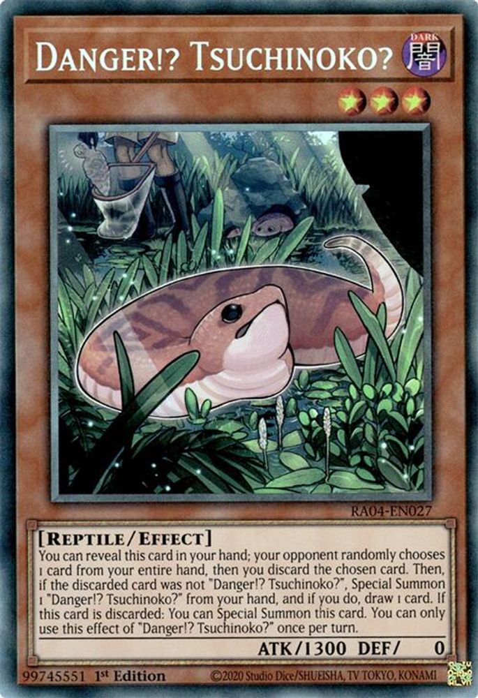 [COLLECTOR RARE] Danger!? Tsuchinoko? (PCR) - (RA04-EN027) - 1st Edition