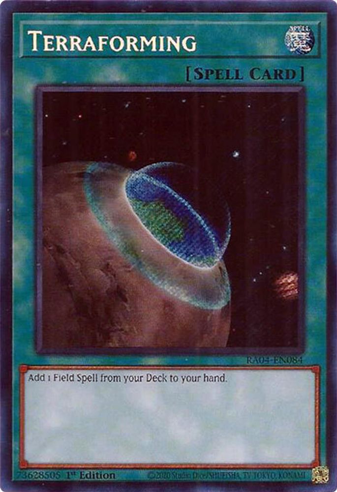 [SECRET RARE] Terraforming (Secret Rare) - (RA04-EN084) - 1st Edition