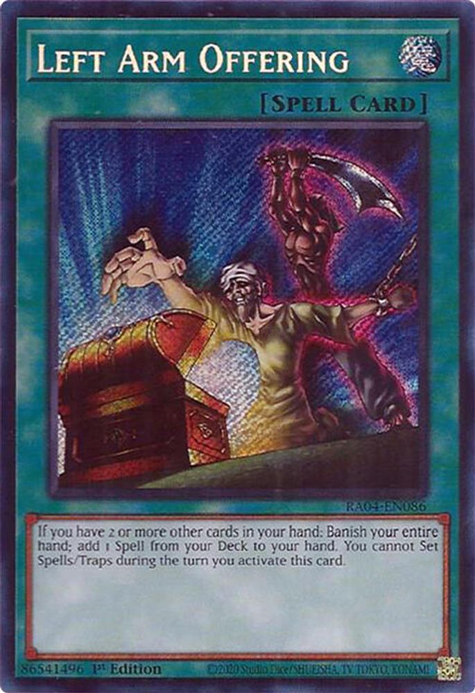 [SECRET RARE] Left Arm Offering (Secret Rare) - (RA04-EN086) - 1st Edition