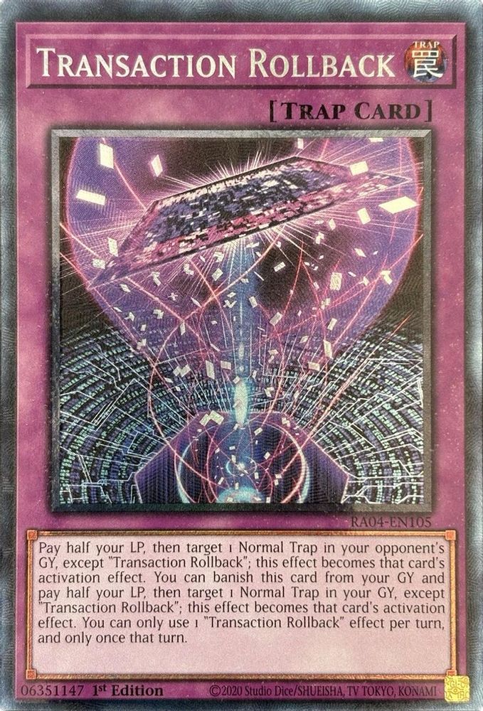 [COLLECTOR RARE] Transaction Rollback (PCR) - (RA04-EN105) - 1st Edition