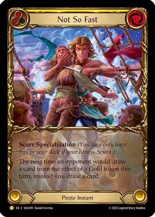 [Cold Foil] Not So Fast (Treasure) (#SEA149) - Pirate Booty - FAB High Seas