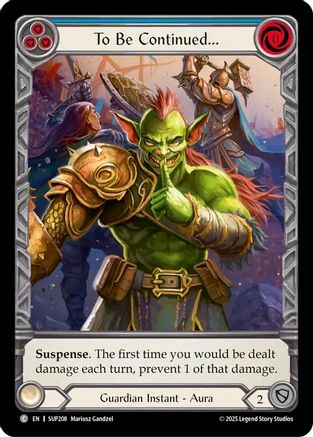 [Cold Foil] To Be Continued... (Extended Art) (#SUP208) - Common - FAB Super Slam