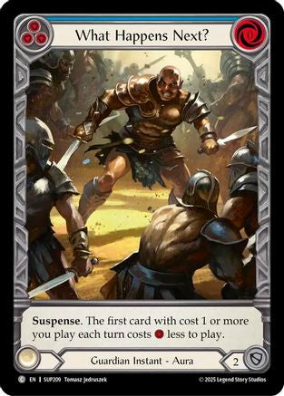 [Cold Foil] What Happens Next? (Extended Art) (#SUP209) - Common - FAB Super Slam
