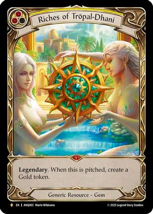 Riches of Tropal-Dhani (#ANQ003) - Fabled - FAB Compendium of Rathe - Antiquity Pack
