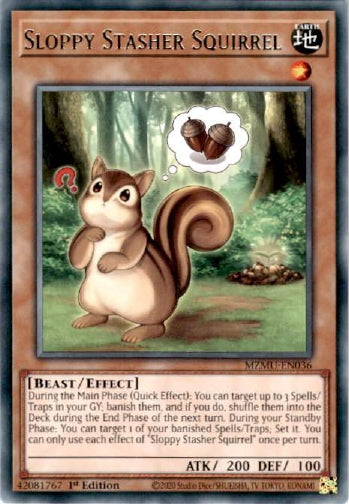 Sloppy Stasher Squirrel - (MZMU-EN036) - [Rare] 1st Edition