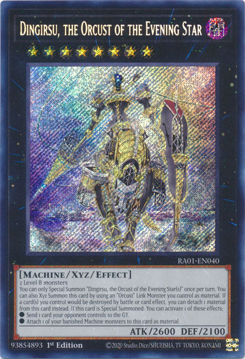 RA01-EN040 - Dingirsu, the Orcust of the Evening Star Secret Rare 1st Edition