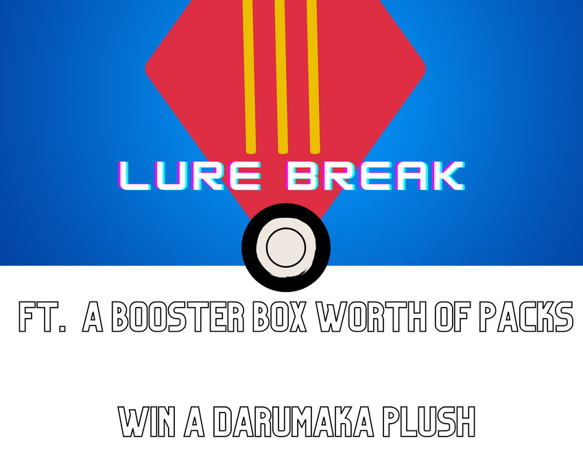 Lure Break - 36 Pack Pokemon Break + Plush Prize #28800 - Random Type - Aug 15 (12pm)