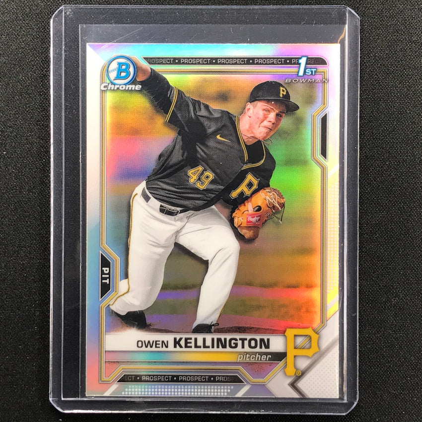 2021 Bowman Draft OWEN KELLINGTON Chrome Prospect 1st Bowman Refractor #120