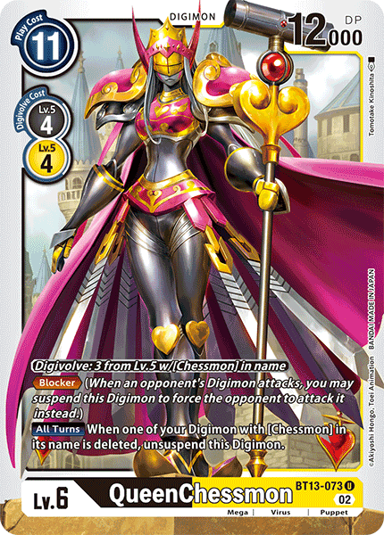 QueenChessmon BT13-073 - Uncommon BT13 Versus Royal Knights