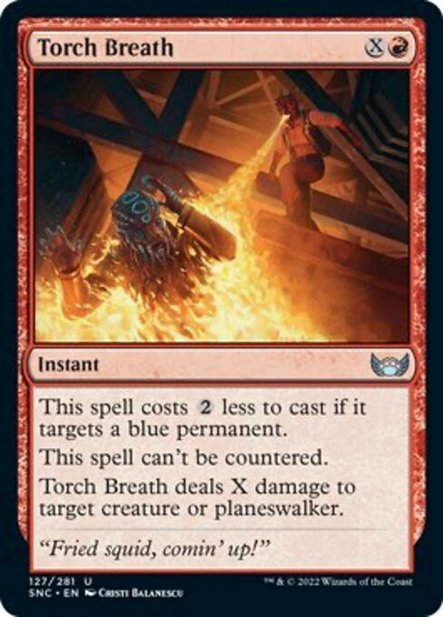 Torch Breath 127/281 - Uncommon   Streets of New Capenna